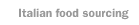 Italian food sourcing